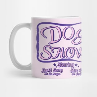 DOG SHOW!!! Mug